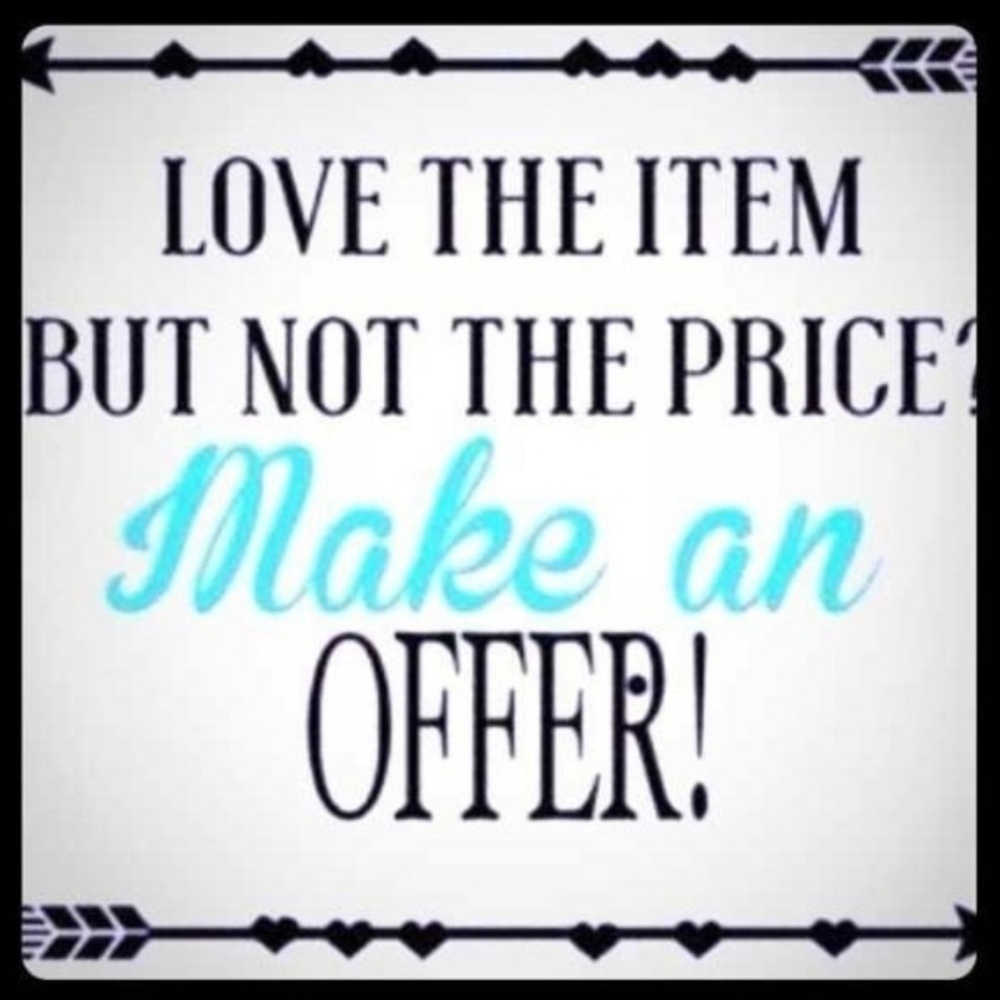 MAKE ME AN OFFER ;)